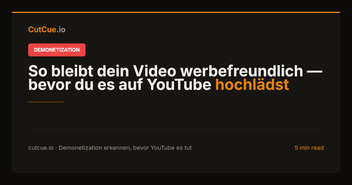 So bleibt dein Video werbefreundlich — bevor du es auf YouTube hochlädst